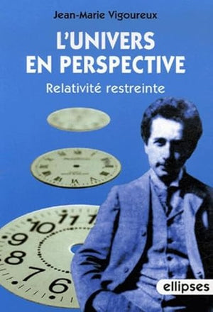 L'univers en perspective: Relativité restreinte