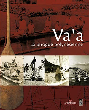 Va'a - La Pirogue polynésienne