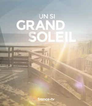 Un si grand soleil