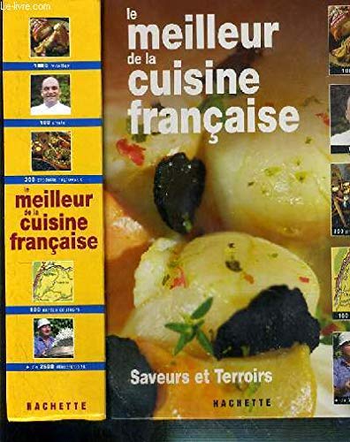 Le meilleur de la cuisine française saveurs et terroirs