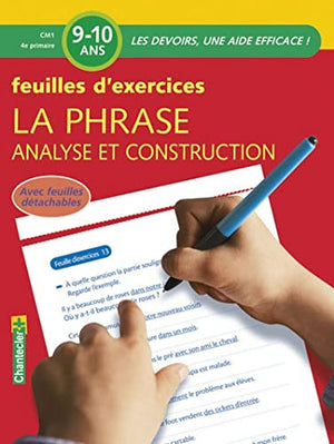 Phrase, analyse et construction - Exercices 9-10 ans