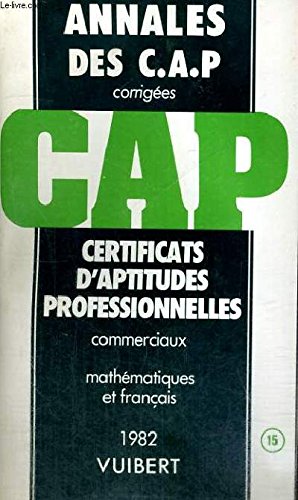 Annales des C.A.P. - Certificats d'Aptitudes Professionnelles Commerciaux - Mathématiques et Français n° 15