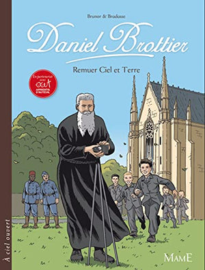 Daniel Brottier, remuer ciel et terre