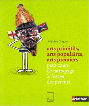 Arts primitifs, arts populaires