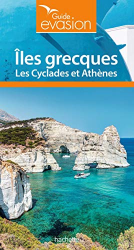 Guide evasion iles grecques - iles cyclades et athenes