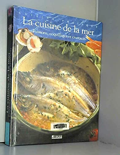 La Cuisine De La Mer. Poissons, Coquillages Et Crustaces