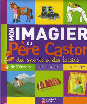 Mon imagier du Père Castor - Des sports et les loisirs