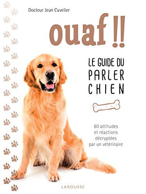 Ouaf !! - Le guide du parler chien