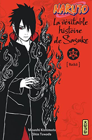 La véritable histoire de Sasuke