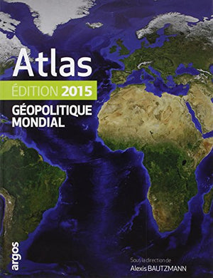 Atlas géopolitique mondial 2015