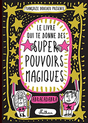 Le livre qui te donne des super pouvoirs magiques