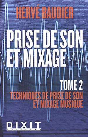 Prise de son et mixage (tome 2)