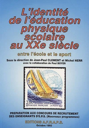 L'identité de l'éducation physique scolaire au XXe siècle : entre l'école et le sport