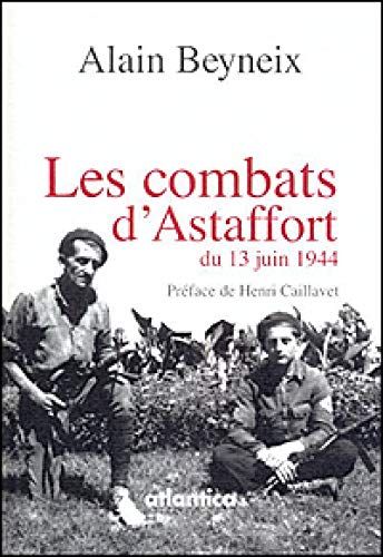 Les combats d'Astaffort: du 13 juin 1944