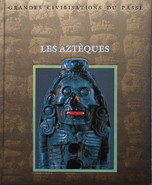 Les Aztèques