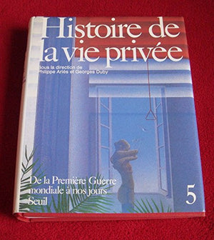 Histoire de la vie privée, tome 5