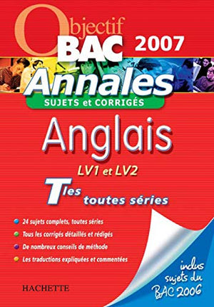 Anglais LV1-LV2 Tles toutes séries: Annales Sujets et corrigés