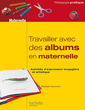 Travailler avec des albums en maternelle