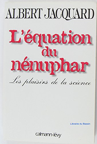 L'EQUATION DU NENUPHAR. Les plaisirs de la science