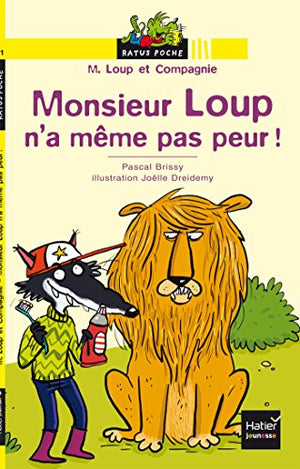 Monsieur Loup n'a même pas peur !