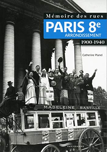Mémoire des rues - Paris 8E arrondissement (1900-1940)