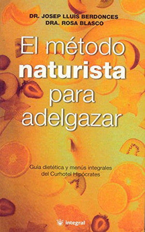 El metodo naturista para adelgazar: 012 (OTROS INTEGRAL)