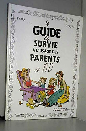 Le guide de survie à l'usage des parents en BD