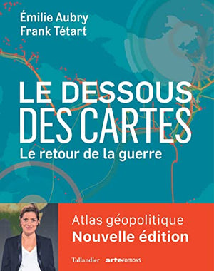 Le dessous des cartes Compact : Atlas géopolitique: Le retour de la guerre