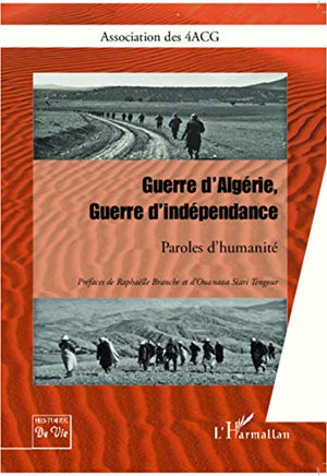 Guerre d'Algérie, Guerre d'indépendance: Paroles d'humanité