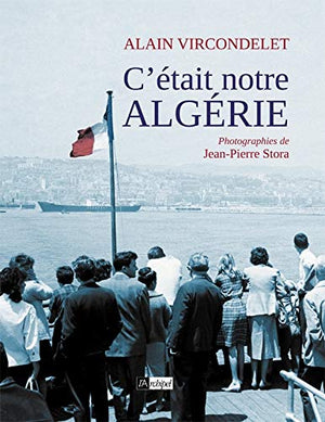 C'était notre Algérie