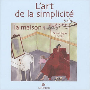 L'art de la simplicité : la maison