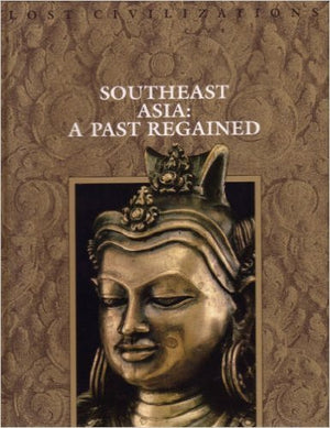 Southeast Asia: A Past Regained