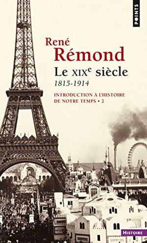 Le XIXe siècle 1815-1914, tome 2