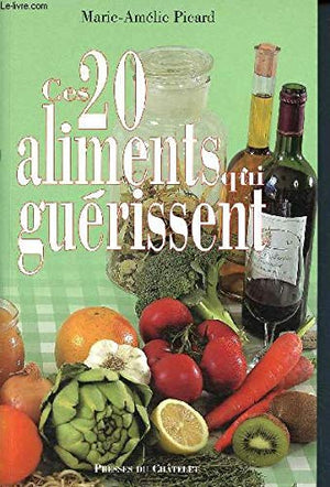 Ces 20 aliments qui guérissent