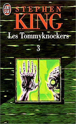 Les Tommyknockers, tome 3