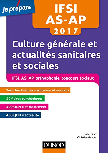 Culture générale et actualités sanitaires et sociales: IFSI - AS - AP 2017