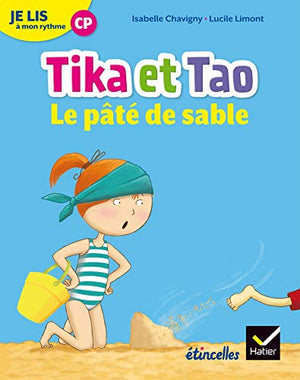 Etincelles - Lecture CP Éd. 2018 - Je lis à mon rythme -Tika et Tao - Le pâté de sable