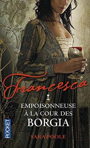 Francesca : empoisonneuse à la cour des Borgia