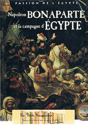 Napoléon Bonaparte et la campagne d'Égypte