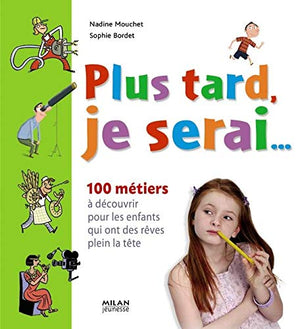 Plus tard, je serai...