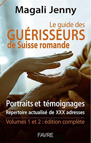 Le guide des guérisseurs de Suisse romande