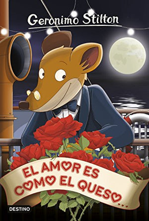 El amor es como el queso: Geronimo Stilton 13