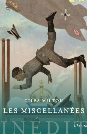 Les miscellanées de Giles Milton