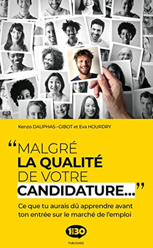 Malgré la qualité de votre candidature - ce que tu aurais dû apprendre avant ton entrée sur le marché du travail