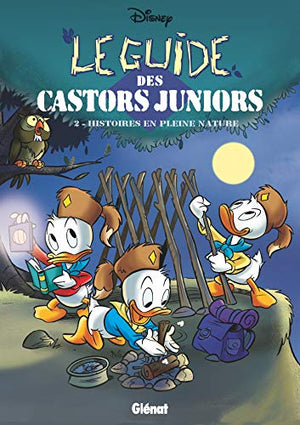 Le Guide des Castors Juniors - Histoires en pleine nature