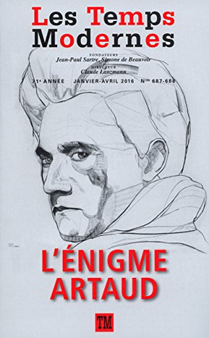 Les Temps Modernes: L'énigme Artaud