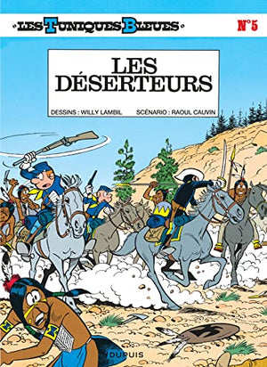 Les Tuniques bleues, tome 5 : Les Déserteurs