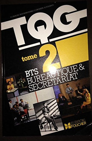 T.Q.G. Bts Bureautique. Tome 2