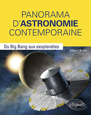 Panorama d'astronomie contemporaine: Du Big Bang aux exoplanètes