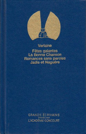 Fêtes galantes, La bonne chanson, Romances sans parole, Jadis et naguère